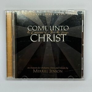 Come Unto Christ The Conversion of Alma the Younger, Merrill Jenson, LDS CD 1999